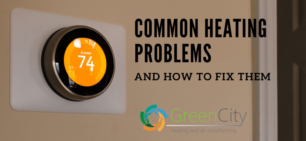 Common Heating Problems and How to Fix Them