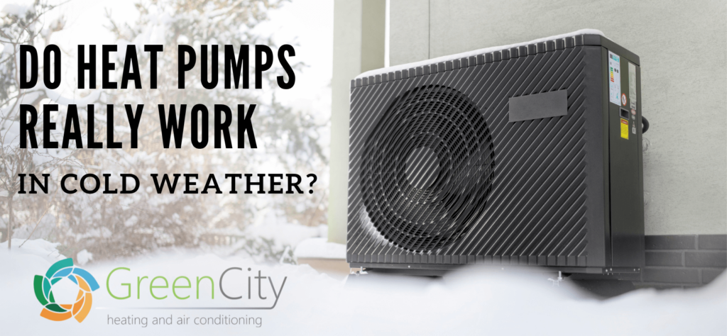 Do Heat Pumps Really Work In Cold Weather?
