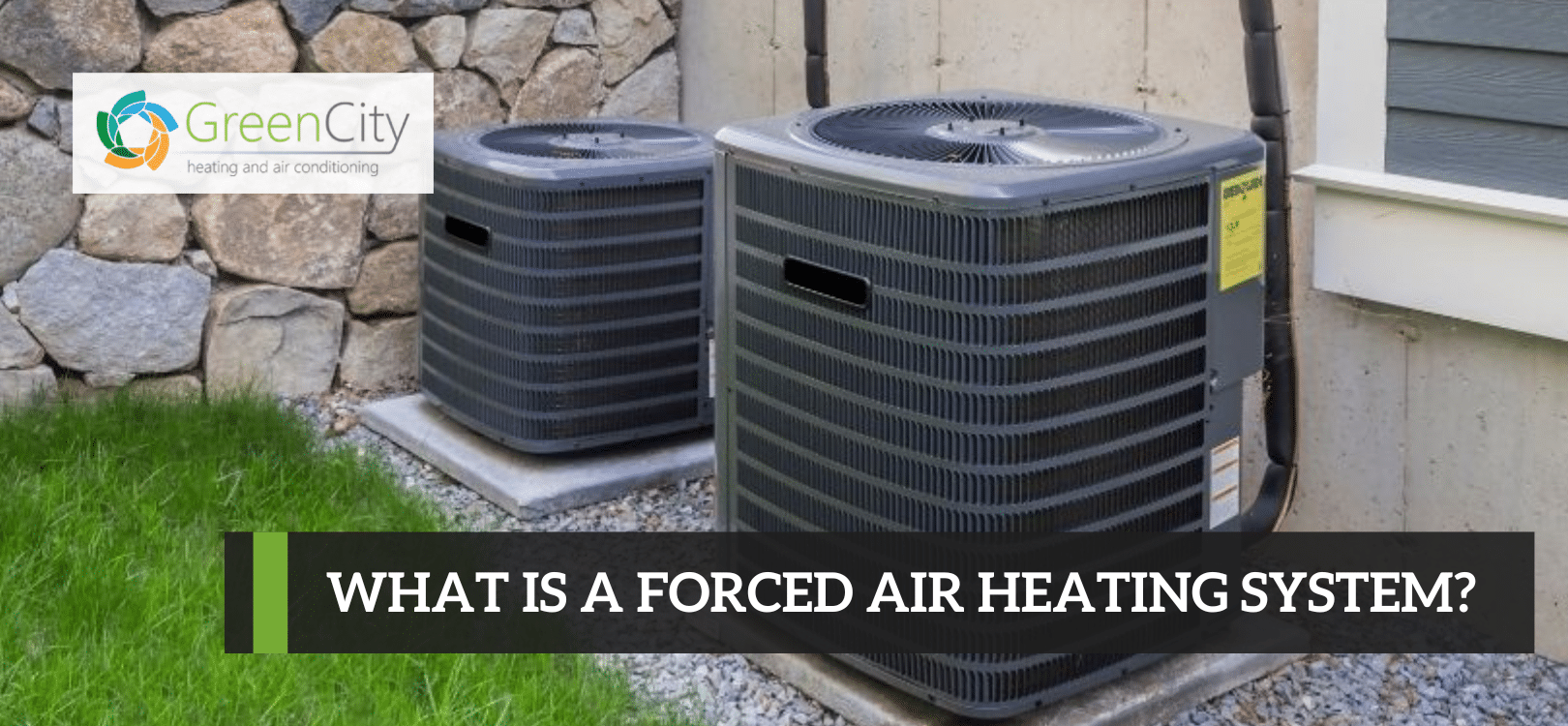 What Is A Forced Air Heating System? - Green City Heating And Air